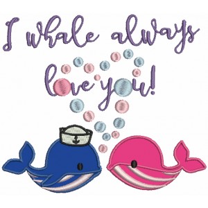 I Whale Always Love You Applique Machine Embroidery Design Digitized Pattern